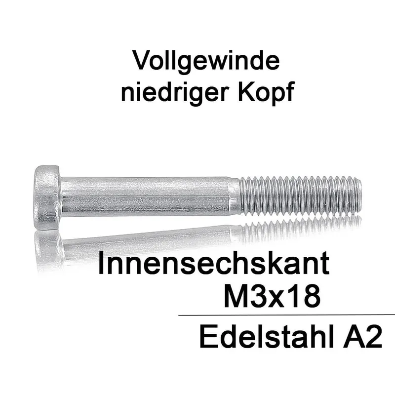 Zylinderschrauben DIN 7984 - M3x18 - niedriger Kopf - Innensechskant - A2 - 1000 Stück Geprüft
