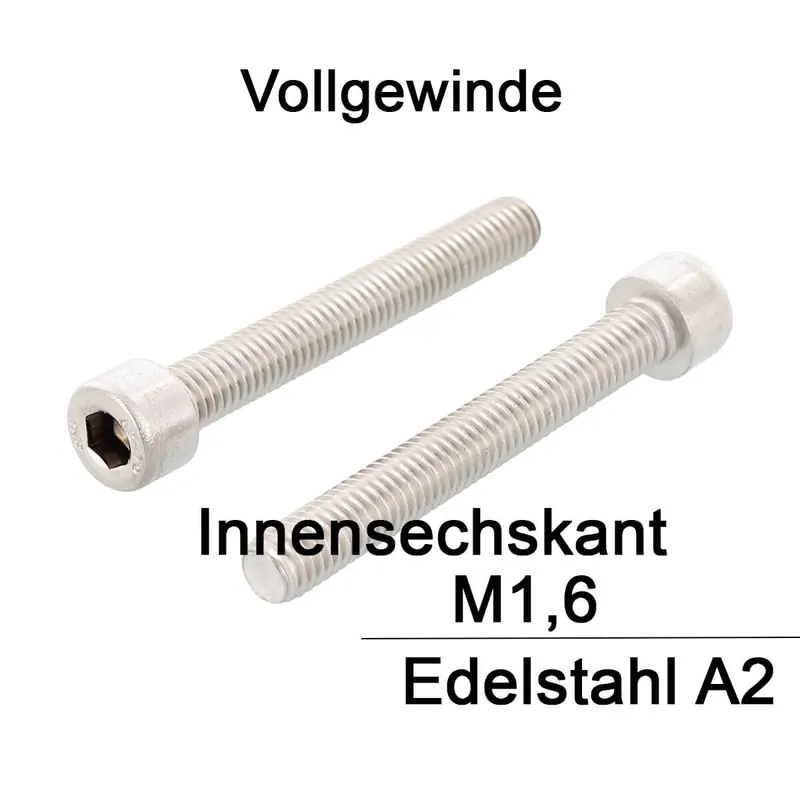 Zylinderschraube ISO 4762 (DIN 912) – M1,6 – Innensechskant – Vollgewinde – Edelstahl A2 – S&P Bestpreis